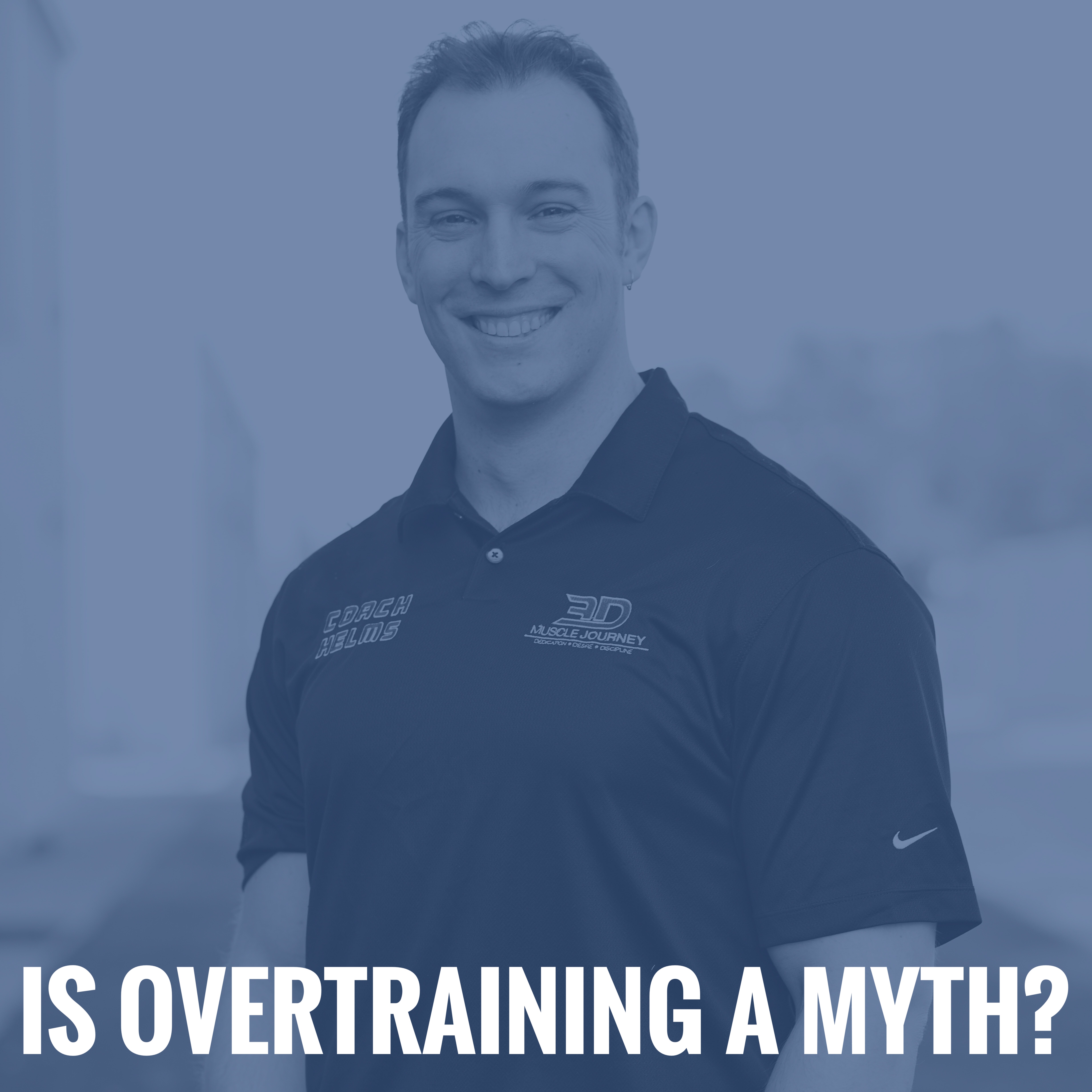 Overtraining—Truth or Myth?