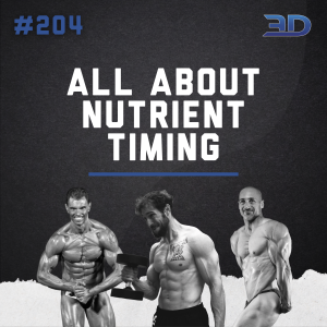 #204: All About Nutrient Timing