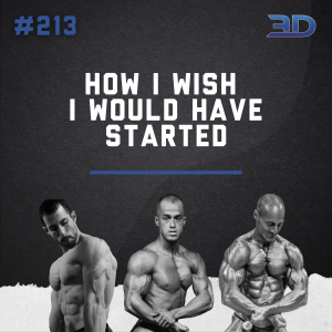 #213: How I Wish I Would Have Started