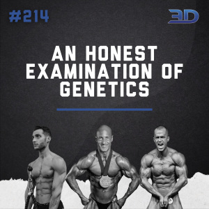 #214: An Honest Examination of Genetics