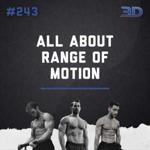 #243: All About Range Of Motion