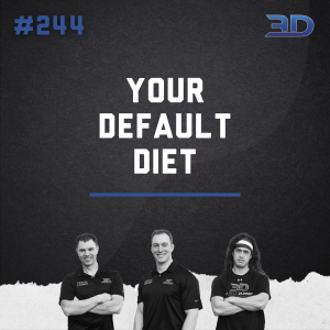 #244: Your Default Diet