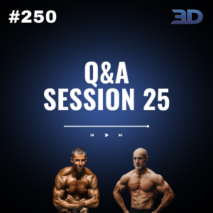 #250: Q&A Session 25